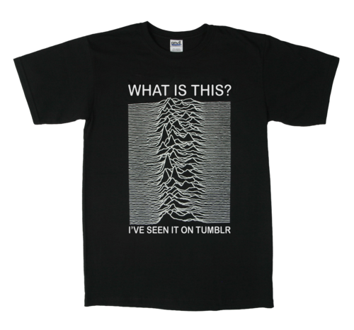A parody shirt reading What is this? above the pulse graphic and I’ve seen it on Tumblr below